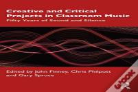 Creative And Critical Projects In Classroom Music