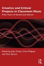 Creative And Critical Projects In Classroom Music - Preview
