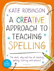 Capa do artigo Creative Approach To Teaching Spelling: The What, Why And How Of Teaching Spelling, Starting With Phonics