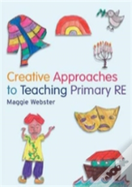 Creative Approaches To Teaching Primary Re