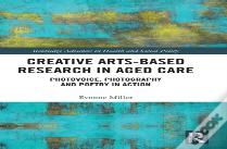 Creative Arts-Based Research In Aged Care