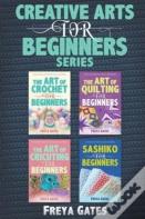 Creative Arts For Beginners Series