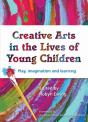 Creative Arts In The Lives Of Young Children - Preview