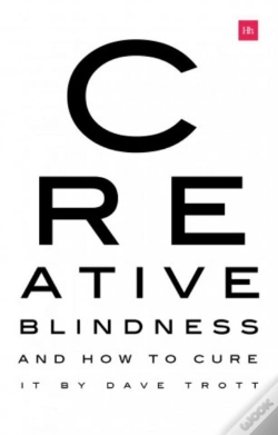 Capa do artigo Creative Blindness (And How To Cure It)