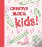 Creative Block: Kids!