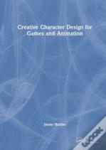 Creative Character Design For Games And Animation
