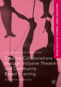 Creative Collaborations Through Inclusive Theatre And Community Based Learning - Preview