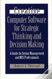 Creative Computer Software For Strategic Thinking And Decision Making