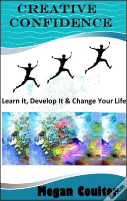 Capa do artigo Creative Confidence: Learn It, Develop It & Change Your Life