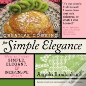 Creative Cooking For Simple Elegance