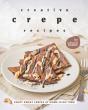 Creative Crepe Recipes - Preview