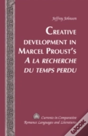 Capa do artigo Creative Development In Marcel Proustâ€™S Â«A La Recherche Du Temps Perduâ»