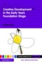 Creative Development In The Early Years Foundation Stage - Preview