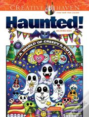 Creative Haven Haunted! Coloring Book
