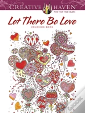 Creative Haven Let There Be Love Coloring Book