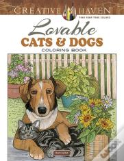 Creative Haven Lovable Cats And Dogs Coloring Book
