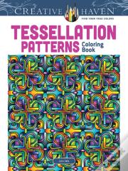 Creative Haven Tessellation Patterns Coloring Book