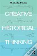 Creative Historical Thinking