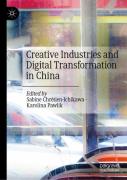 Creative Industries And Digital Transformation In China