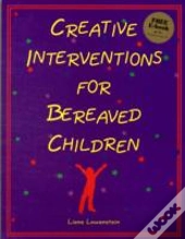 Creative Interventions For Bereaved Children
