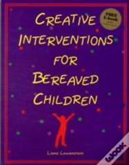 Creative Interventions For Bereaved Children