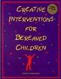 Creative Interventions For Bereaved Children - Preview