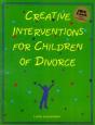 Creative Interventions For Children Of Divorce - Preview