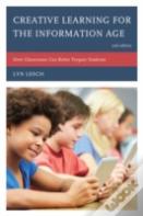 Creative Learning For The Information Age