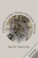 Creative Living From Original Design