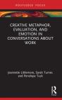 Creative Metaphor, Evaluation, And Emotion In Conversations About Work - Preview
