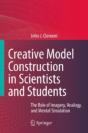 Creative Model Construction In Scientists And Students - Preview