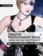 Creative Photography Ideas: Using Adobe Photoshop - Preview