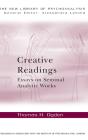 Creative Readings: Essays On Seminal Analytic Works - Preview