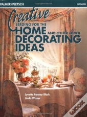 Creative Serging For The Home And Other Quick Decorating Ideas