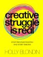 Creative Struggle Is Real - Preview