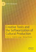 Creative Tools And The Softwarization Of Cultural Production