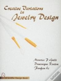 Creative Variations In Jewelry Design