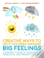 Creative Ways To Help Children Manage Big Feelings