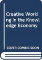 Creative Working In The Knowledge Economy - Preview