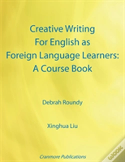 Capa do artigo Creative Writing For English As Foreign Language Learners: A Course Book
