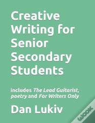 Creative Writing For Senior Secondary Students