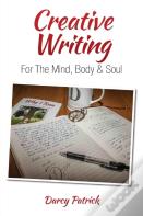 Creative Writing For The Mind, Body & Soul