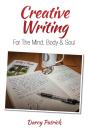 Creative Writing For The Mind, Body & Soul - Preview