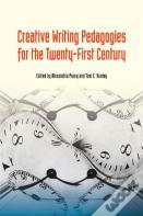 Creative Writing Pedagogies For The Twenty-First Century