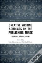 Creative Writing Scholars On The Publishing Trade