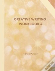 Creative Writing Workbook 3