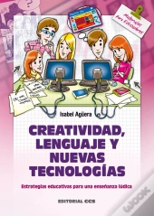 Creatividad, Lenguaje Y Nuevas Tecnologías