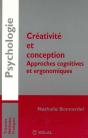 Creativite Et Conception. Approches Cognitives Et Ergonomiques - Preview