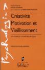Créativité Motivation Et Vieillissement ; Les Sciences Cognitives En Débat - Preview