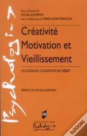 Capa do artigo Créativité Motivation Et Vieillissement ; Les Sciences Cognitives En Débat